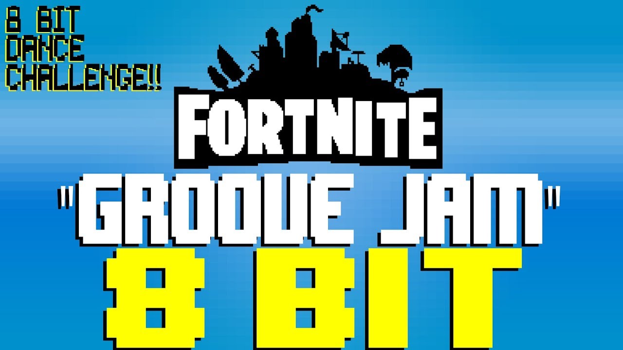 Groove Jam (Fortnite Dance Challenge Song) [8 Bit Tribute ... - 1280 x 720 jpeg 85kB