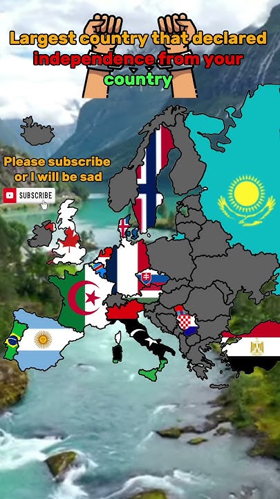 Biggest country that declared independence from your country#mapper# ...