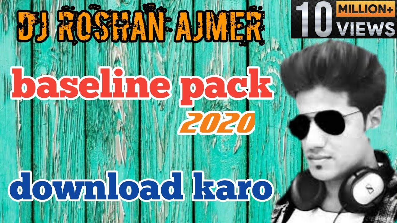 Baseline pack 2020 DJ Roshan Ajmer 
