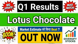Lotus Chocolate Q1 Results 2027 | Lotus Chocolate share latest news | Lotus Chocolate Results Today Lotus Chocolate Q1 Result 2027 Lotus Chocolate Latest Update Lotus Chocolate Q1 Result News