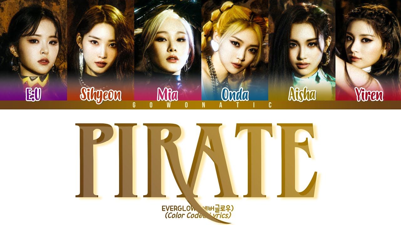 EVERGLOW (에버글로우) 'Pirate' | (Color Coded Lyrics) - YouTube
