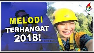 Melodi terhangat 2018! | Melodi 2018