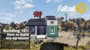 Fallout 76 - Building 101 - How to build the Up House