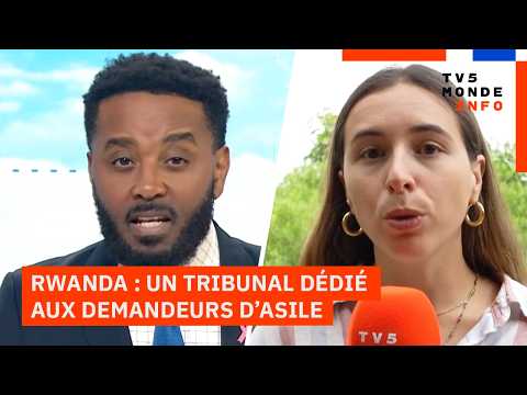 Rwanda : mise en place d'un tribunal à Kigali pour les réfugiés et les demandeurs d'asile