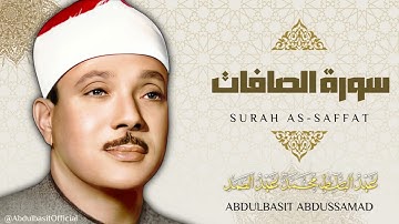 سورة الصافات - الشيخ عبد الباسط عبد الصمد / Surah As-Saffat - Sheikh Abdulbasit Abdussamad