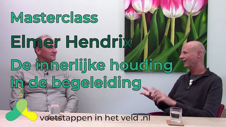 Masterclass Elmer Hendrix - De Innerlijke houding ...