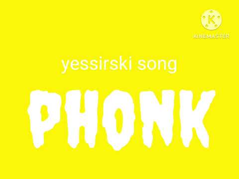 Yessirski song phonk 