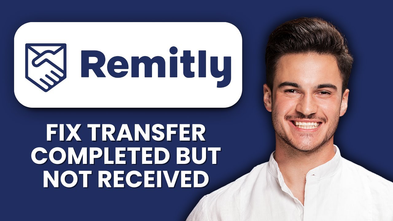 Remitly Transfer Completed but Not Received — Fix 📱 Resolve Missing Funds Quickly