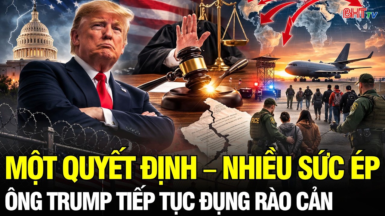 Tin NÓNG: Tòa án tiếp tục 'tuýt còi' - Chính sách ông Trump gặp thử thách pháp lý cực đại
