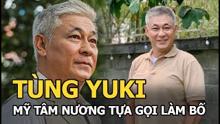 Tùng Yuki - “Lão Phật Gia” được cả showbiz tín nhiệm, Mỹ Tâm nương tựa gọi làm bố