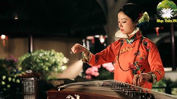 Nhạc Thiền Tĩnh Tâm - Giảm Căng Thẳng Mệt Mỏi, Tâm An Lạc Ngủ Rất Ngon, Nhạc Thư Giãn