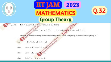 IIT JAM (2023) | Group Theory | Mathematics | Question-32 | Solution