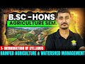 Rainfed agriculture and watershed management | bsc agriculture | Syllabus & Introduction