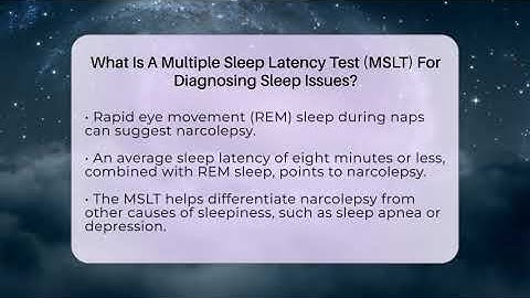 What Is A Multiple Sleep Latency Test (MSLT) For Diagnosing Sleep Issues?
