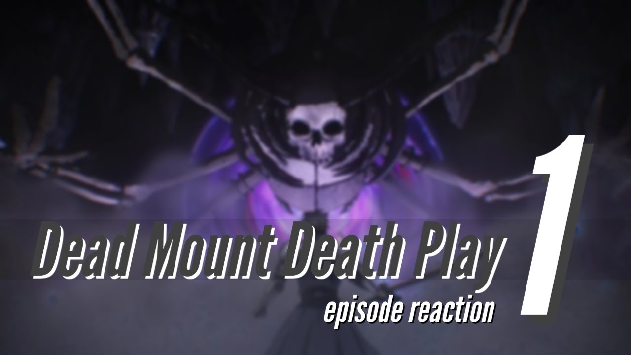 Dead Mount Death Play – 01 – Random Curiosity