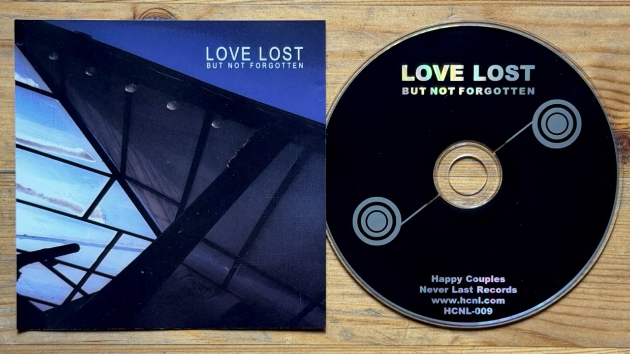 Love Lost But Not Forgotten CD 2000 - YouTube