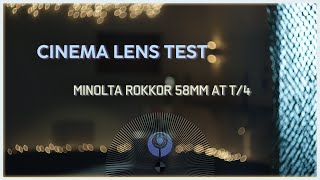 Cinema Lens Test: Minolta Rokkor 58mm at T/4