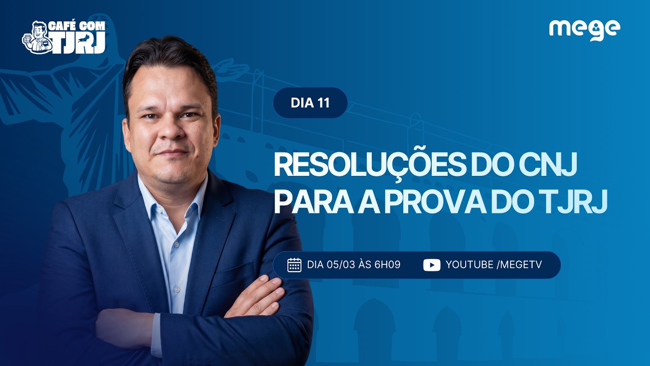 Café com TJRJ (Dia 11 - Resoluções do CNJ para o TJRJ | Prof. Arnaldo Oliveira)