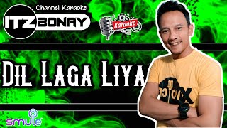 ItzBonay 'Dil Laga Liya' Karaoke India Cover | Duet Smule Bollywood | No Vocal Cewek