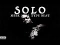 "Solo" | Meek Mill Type Beat | Boom Bap X Trap Type Beat | Freestyle Beat | Rap Beat |