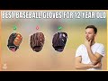 Best Baseball Gloves for 12 Year Old in 2026 - Durable Options Parents Trust