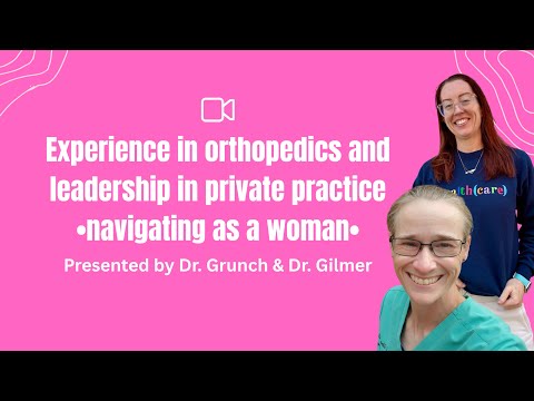 Experience in orthopedics and leadership in private practice, presented by Dr. Gilmer and I.