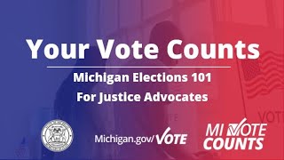 MI Vote Counts: Elections 101 for Justice Advocates