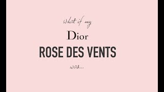 What If My Dior Rose Des Vents Was...