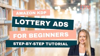 Spike Your LowContent Book Sales With Lottery Ads: LowCost, Effective Advertising on Amazon KDP