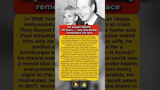 He stayed faithful 50 years — now she barely remembers his face #PaulNewman #TrueLove #Fate