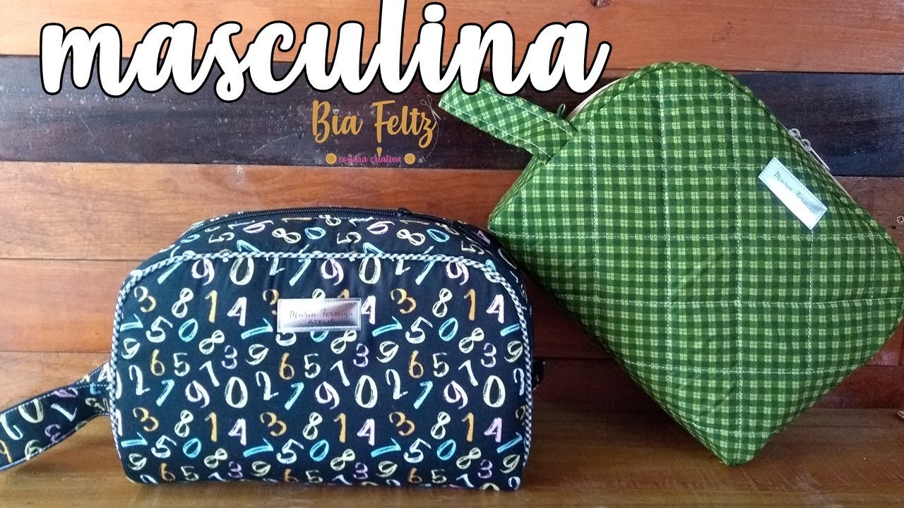 Como fazer Necessaire | Masculina - Bia Feltz