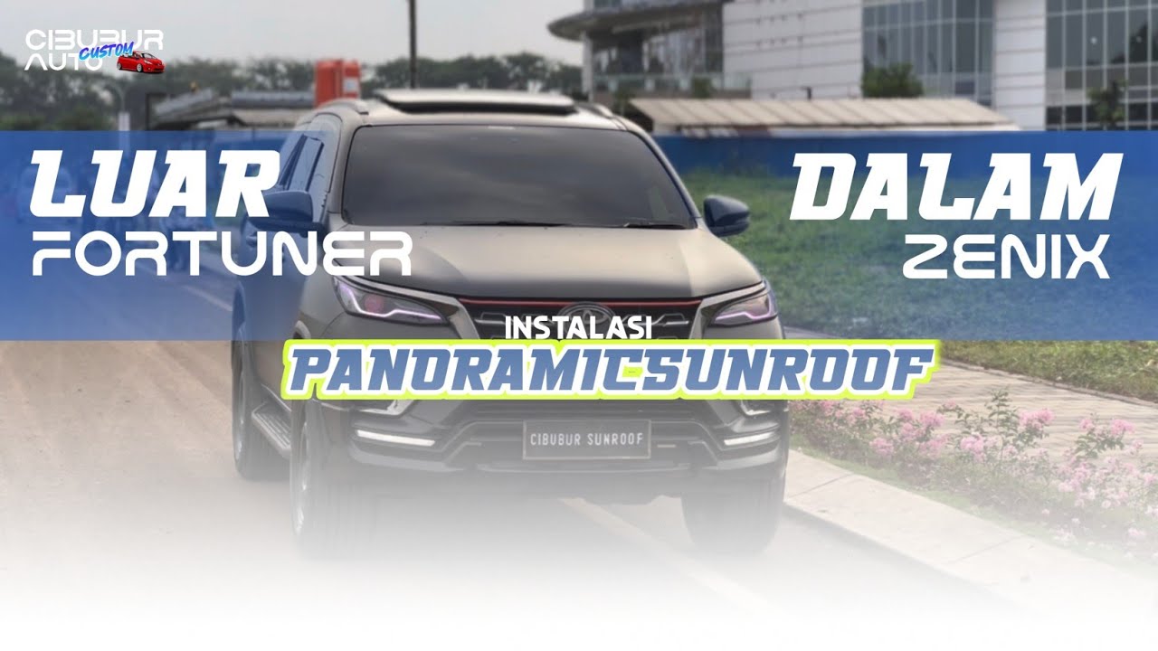 PASANG PANORAMICSUNROOF DI FORTUNER l CIBUBUR SUNROOF YouTube
