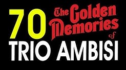 70 LAGU TRIO AMBISI GOLDEN MEMORIES - POP NOSTALGIA INDONESIA 5 JAM NONSTOP  - Durasi: 5:03:00. 