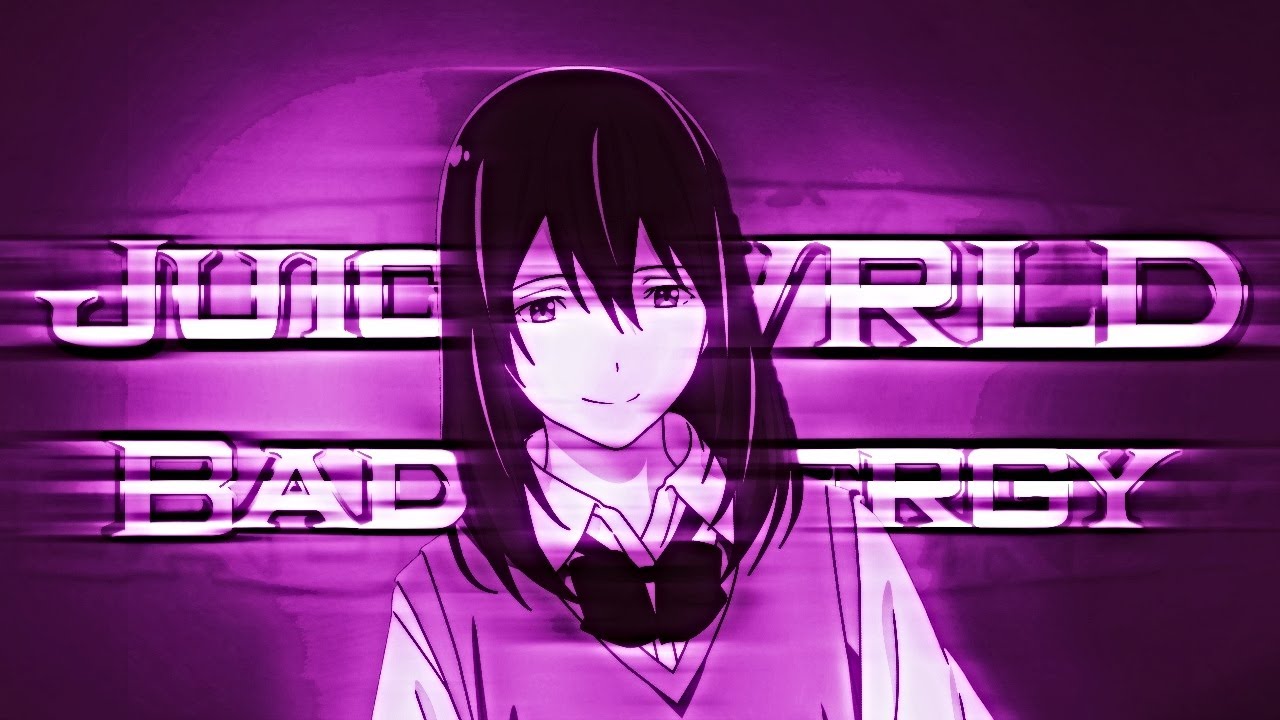 Juice WRLD Bad Energy「AMV」 YouTube