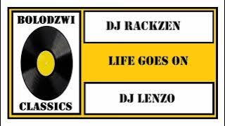 DJ RACKZEN x DJ LENZO - LIFE GOES ON