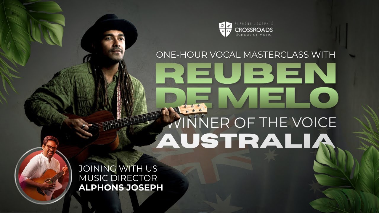 Masterclass with Reuben De Melo | Alphons Joseph | Crossroads School of Music