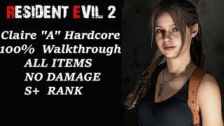 Resident Evil 2 Remake - 100% Walkthrough - Claire A - - No Damage - S Rank