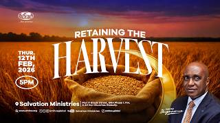 Retaining The Harvest | Midweek Service | Thursday, 12th February 2026