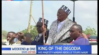 King of Degodia community His Majesty Wabar Abdille tours Wajir County, calls for peace and unity