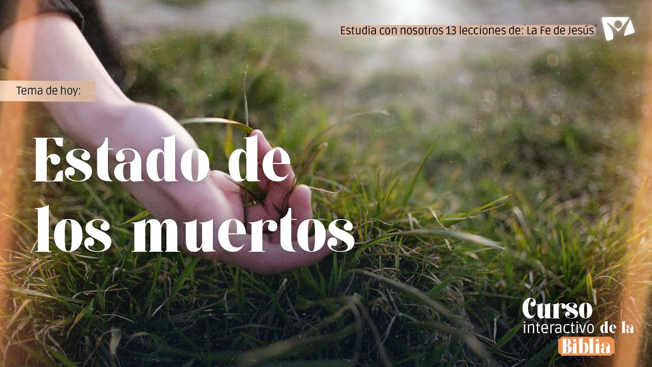 Lección 13 | ESTADO DE LOS MUERTOS - LA FE DE JESÚS por Radio Nuevo ...