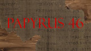 Papyrus 46 Manuscript Spotlight