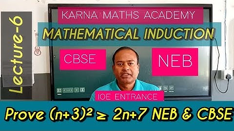 Mathematical Induction : Lecture-6 | Prove (n+3)² ≥ 2n+7 | NEB & CBSE | Class 11 &12  Maths  exams 