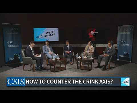 How Should the United States Counter the CRINK Axis? | The Impossible State of Play