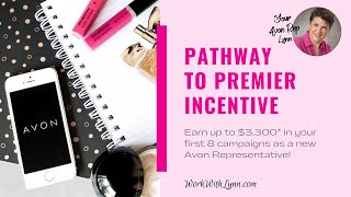 Avon Pathway to Premier Incentive For New Avon Representatives ❤️