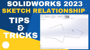 Sketch Relationships Explained : Tips and Tricks SolidWorks