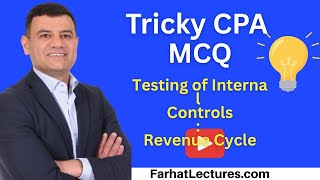 Testing Internal Controls in the Revenue Cycle  AUD CPA Exam Practice