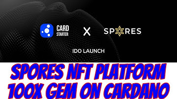 Spores is the new Cardstarter IDO |  Potential 100X NFT Gem on Cardano