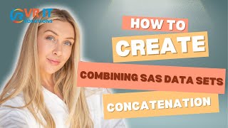 Combining SAS Data Sets Using Concatenation | Clinical SAS Training | VR IT SOLUTIONS