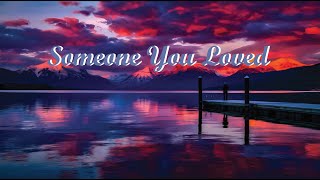 Lewis Capaldi - Someone You Loved (Lyrics)