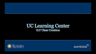UC Learning Center ILT Class Creation